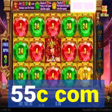 55c com